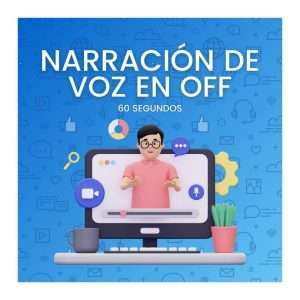 Narración de Voz en Off 60 seg